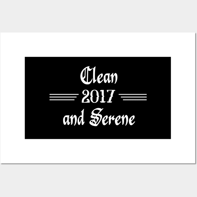 Clean and Serene 2017 Wall Art by JodyzDesigns